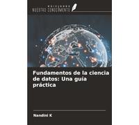 Fundamentos de la ciencia de datos: Una guía práctica