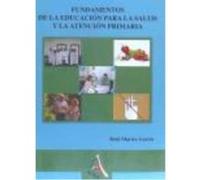 Fundamentos De La Educacion Para La Salud Y La Atencion Primaria - Martos García, Raúl Martos García, Raúl (Auteur)