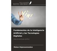 Fundamentos de la Inteligencia Artificial y las Tecnologías Digitales: Colección de artículos científicos