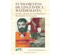 Fundamentos de lingüística materialista: Teoría y praxis de una hipótesis ideológica del lenguaje