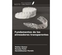 Fundamentos de los alineadores transparentes