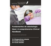 Fundamentos de odontología láser: A comprehensive Clinical Handbook: Protocolos clínicos y aplicaciones