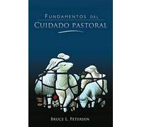 Fundamentos Del Cuidado Pastoral