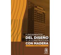 Fundamentos del diseño y la construcción con madera