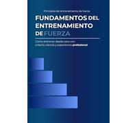 Fundamentos del entrenamiento de fuerza: Principios del entrenamiento de fuerza