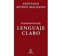 Fundamentos del lenguaje claro/ Fundamentals of Plain Language