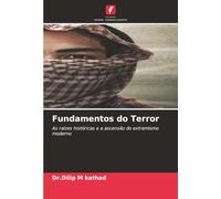 Fundamentos do Terror: As raízes históricas e a ascensão do extremismo moderno