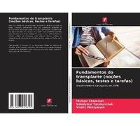 Fundamentos Do Transplante (Noções Básicas, Testes E Tarefas)