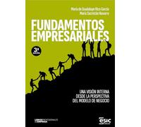FUNDAMENTOS EMPRESARIALES: UNA VISIÓN INTERNA DESDE LA PERSPECTIVA DEL MODELO DE NEGOCIO