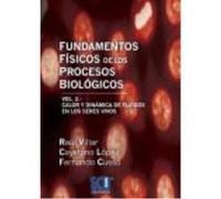 Fundamentos Físicos De Los Procesos Biológicos: Volumen Iii - Villar Lázaro, Raúl, López Martínez, Cayetano, Cussó Pérez, Fernando Villar Lázaro, Raúl, López Martínez, Cayetano, Cussó Pérez, Fernando 