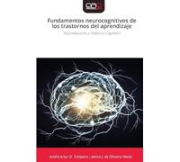 Fundamentos neurocognitivos de los trastornos del aprendizaje