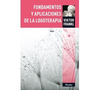 Fundamentos Y Aplicaciones De La Logoterapia - [Livre en VO] Frankl, Viktor (Auteur)