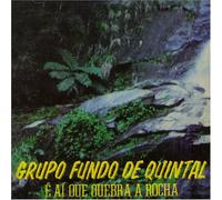 Fundo De Quintal - E Al Que Quebra a Rocha