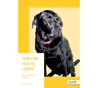 Fundo mes yeux, ma liberté - Marie-Christine Maillot - Nombre 7 - broché - Autobiographie