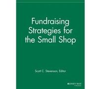 Fundraising Strategies for Small Shops Fundraising Strategies for Small Shops (Auteur)