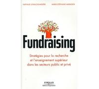 Fundraising Stratégies pour la recherche et l'enseignement supérieur dans les secteurs public et privé. - Nathalie Levallois-Midière - Organisation Eds D' - broché - Etude