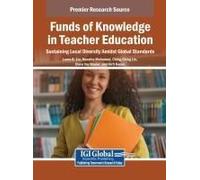 Funds Of Knowledge In Teacher Education: Sustaining Local Diversity Amidst Global Standards