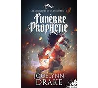 Funèbre prophétie: Les Seigneurs de la discorde, T4