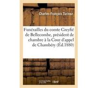 Funérailles de M. le comte Greyfié de Bellecombe, président de chambre à la Cour d'appel de Chambéry Charles-François Turinaz (Auteur)