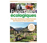Funérailles Écologiques - Pour Des Obsèques Respectueuses De L'homme Et De La Planète
