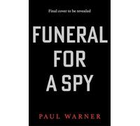 Funeral for a Spy: The gripping 2027 British spy thriller for fans of Slow Horses