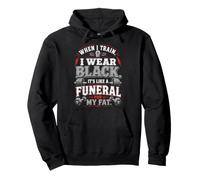 Funeral for My Fat Gym Workout Weightlifting Humor Sweat à Capuche