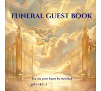 Funeral Guest Book John 14:1-3: 8.5x8.5" Softcover Memorial Registry with Guest Sign-In, Gift Log, Family Reflections, and Photo Pages