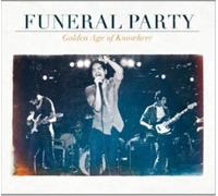 Funeral Party Golden Age of Knowhere (CD) Album