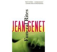 Funeral Rites Genet, Jean (Auteur)