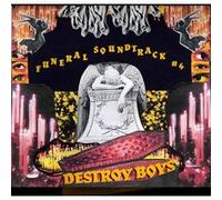 Destroy boys - Funeral Soundtrack #4 [Import]