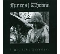 Funeral Throne - Nihil Sine Diabolvs [Import]