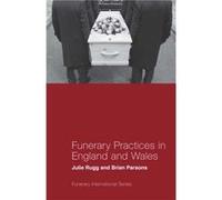 Funerary Practices in England and Wales by Parsons & Brian Training Consultant and Researcher & UK Julie Rugg Brian Parsons (Auteur)