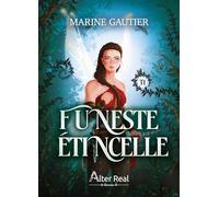 Funeste Etincelle Tome 1