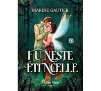 Funeste Etincelle - Tome 2 - Secrets De Rois
