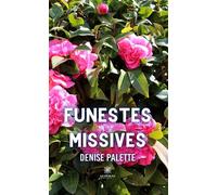Funestes missives - Denise Palette - Le Lys Bleu - broché - Essai