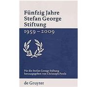 Funfzig Jahre Stefan George Stiftung 1959-2009