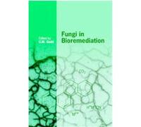 Fungi in Bioremediation, British Mycological Society Symposium Series, 23