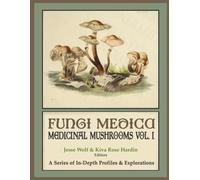 Fungi Medica: Medicinal Mushrooms, Volume I (Color Version)
