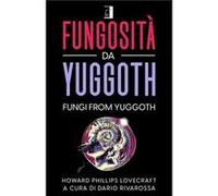 FUNGOSIT DA YUGGOTH FUNGI FROM YUGGOTH Tradotto - Howard Phillips Lovecraft - Amazon Digital Services LLC KDP - Livre en Anglais Howard Phillips LovecraftHoward Phillips Lovecraft (Auteur)