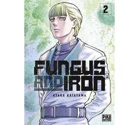 Fungus and Iron T02 - Ayaka Katayama - Pika - ebook (ePub illustré) - Manga