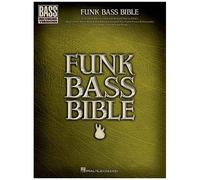 Funk Bass Bible Hal Leonard Sheet Music Songbook 32 Funk Classics With Note-For-Note Bass Transcriptions And Tablature Essential Funk Basslines For All Skill Levels