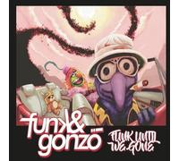 Funk&Gonzo - Funk Until We Gone