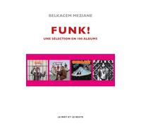 Funk!: Une sélection en 100 albums