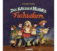 Cornelia Funke – Die wilden Hühner: Fuchsalarm – 3 CDs – JUMBO Neue Medien & Verlag