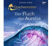 Funke,Cornelia - Drachenreiter 3: der Fluch der Aurelia