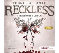 Funke,Cornelia - Reckless: Steinernes Fleisch