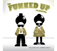 Funked Up Soundation,the - The Groove Strikes Back [Import]