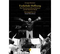 Funkelnde Hoffnung: Das West-Eastern Divan Orchestra und die Kraft der Musik