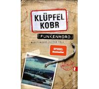 Funkenmord: Kluftingers elfter Fall | Mord und Totschlag im Allgäu: Kommissar Kluftinger ermittelt wieder ¿ Der Nummer-Eins-Bestseller des Erfolgsduos