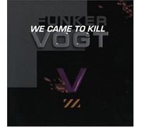 Funker Vogt We Came to Kill (CD) Album